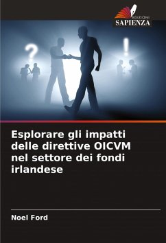 Esplorare gli impatti delle direttive OICVM nel settore dei fondi irlandese Cover Esplorare gli impatti delle direttive OICVM nel settore dei fondi irlandese