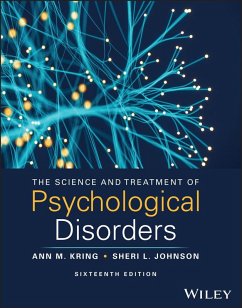 The Science and Treatment of Psychological Disorders, with eBook Access Code - Kring, Ann M. (University of California at Berkeley); Johnson, Sheri L. (University of Miami)