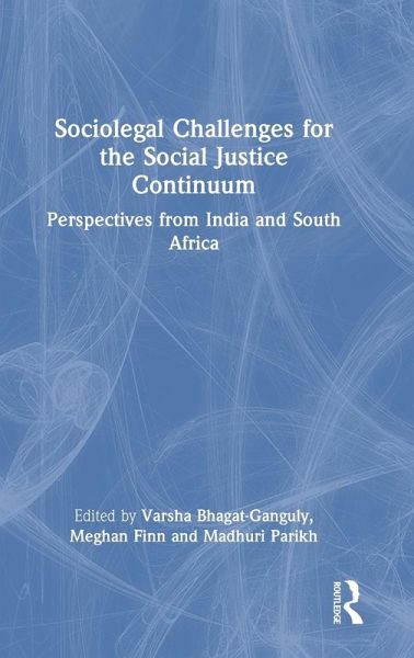 Sociolegal Challenges for the Social Justice Continuum Sociolegal Challenges for the Social Justice Continuum