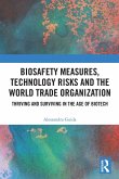 Biosafety Measures, Technology Risks and the World Trade Organization