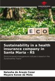 Sustainability in a health insurance company in Santa Maria - RS