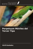 Perpetuum Móviles del Tercer Tipo