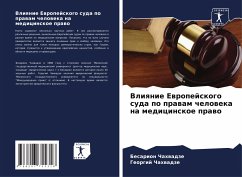 Vliqnie Ewropejskogo suda po prawam cheloweka na medicinskoe prawo - Chahwadze, Besarion;Chahwadze, Georgij