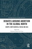 Debates Around Abortion in the Global North Debates Around Abortion in the Global North