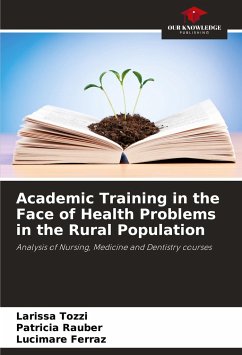 Academic Training in the Face of Health Problems in the Rural Population - Tozzi, Larissa;Rauber, Patricia;Ferraz, Lucimare