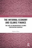 The Informal Economy and Islamic Finance The Informal Economy and Islamic Finance