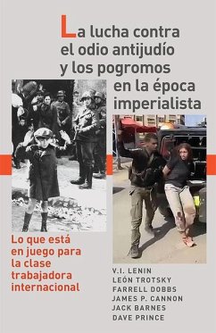 La Lucha Contra El Odio Antijudío Y Los Pogromos En La Época Imperialista - Prince, Dave; Lenin, V I; Trotsky, Leon