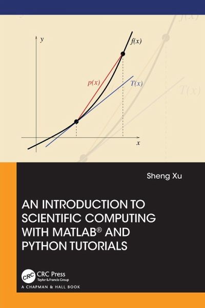 An Introduction to Scientific Computing with MATLAB® and Python Tutorials An Introduction to Scientific Computing with MATLAB® and Python Tutorials