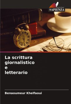 La scrittura giornalistico e letterario - Khelfaoui, Benaoumeur