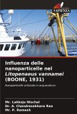 Influenza delle nanoparticelle nel Litopenaeus vannamei (BOONE, 1931)