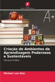 Criação de Ambientes de Aprendizagem Poderosos e Sustentáveis