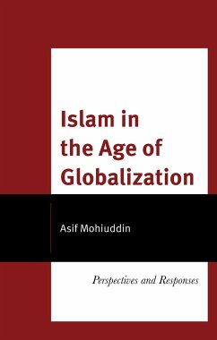 Islam in the Age of Globalization - Mohiuddin, Asif