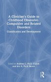 A Clinician's Guide to Childhood Obsessive-Compulsive and Related Disorders A Clinician's Guide to Childhood Obsessive-Compulsive and Related Disorders