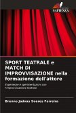 SPORT TEATRALE e MATCH DI IMPROVVISAZIONE nella formazione dell'attore