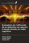 Évaluation de l'efficacité de la détection du spectre à bande étroite en radio cognitive