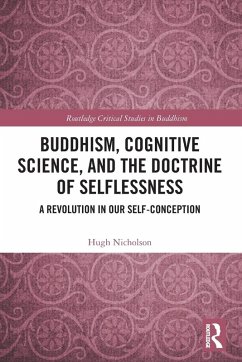 Buddhism, Cognitive Science, and the Doctrine of Selflessness - Nicholson, Hugh