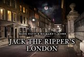 Jack the Ripper's London Jack the Ripper's London