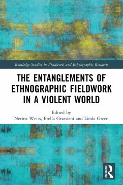 The Entanglements of Ethnographic Fieldwork in a Violent World