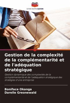 Gestion de la complexité de la complémentarité et de l'adéquation stratégique - Okanga, Boniface;Greonewald, Darelle