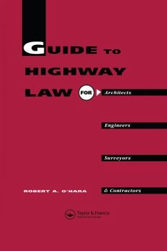 Guide to Highway Law for Architects, Engineers, Surveyors and Contractors - O'Hara, R. A.