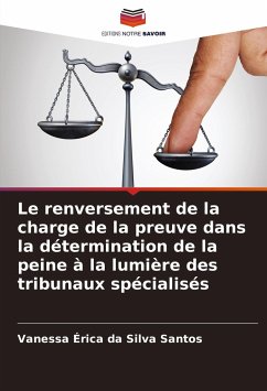 Le renversement de la charge de la preuve dans la détermination de la peine à la lumière des tribunaux spécialisés - Santos, Vanessa Érica da Silva