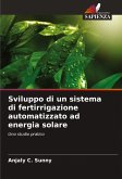 Sviluppo di un sistema di fertirrigazione automatizzato ad energia solare