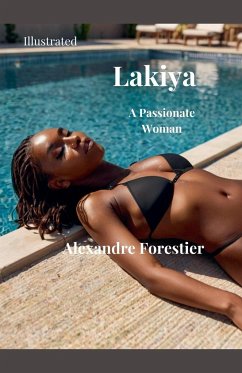 Lakiya- A Passionate Woman- Illustrated - Daurio11, Cedric; Forestier, Alexandre