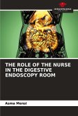 THE ROLE OF THE NURSE IN THE DIGESTIVE ENDOSCOPY ROOM