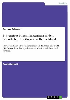 Präventives Stressmanagement in den öffentlichen Apotheken in Deutschland - Schwab, Sabina