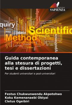 Guida contemporanea alla stesura di progetti, tesi e dissertazioni - Akpotohwo, Festus Chukwunwendu;Obiyai, Koku Kemenanaebi;Ogeibiri, Cletus