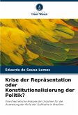 Krise der Repräsentation oder Konstitutionalisierung der Politik?