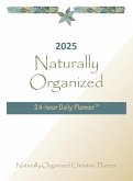 2025 Naturally Organized 24-hour Daily Planner¿