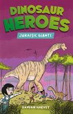 Dinosaur Heroes: Jurassic Giants Dinosaur Heroes: Jurassic Giants