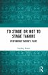 To Stage or Not to Stage Tagore - Bild 1