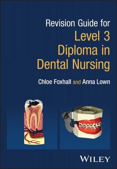 Revision Guide for Level 3 Diploma in Dental Nursing - Lown, Anna; Foxhall, Chloe