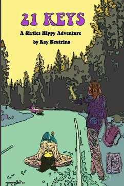 21 Keys A Sixties Hippy Adventure - Version 7 Global - Neutrino, Ray; Worrell, Fredric