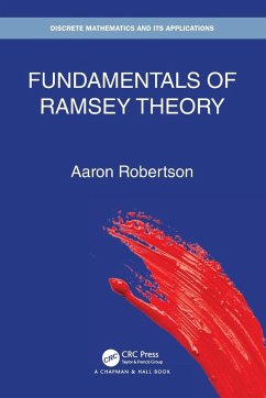 Fundamentals of Ramsey Theory - Robertson, Aaron