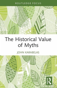 The Historical Value of Myths - Karabelas, John