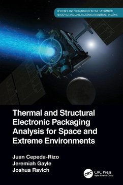 Thermal and Structural Electronic Packaging Analysis for Space and Extreme Environments - Gayle, Jeremiah; Ravich, Joshua; Cepeda-Rizo, Juan