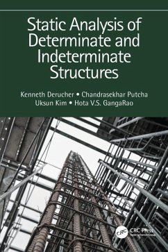 Static Analysis of Determinate and Indeterminate Structures - Putcha, Chandrasekhar; Gangarao, Hota V. S.; Derucher, Kenneth; Kim, Uksun