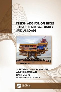 Design Aids for Offshore Topside Platforms Under Special Loads - Jain, Arvind Kumar; Wahab, M. Mubarak A.; Shafiq, Nasir; Chandrasekaran, Srinivasan