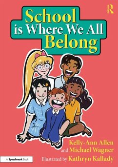 School is Where We All Belong: A Story About Building a Sense of Belonging Outside of Home - Allen, Kelly-Ann (Monash University, Australia); Wagner, Michael; Kallady, Kathryn