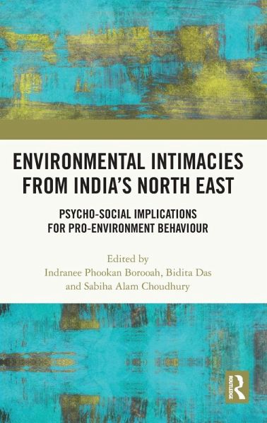 Environmental Intimacies from India's North East Environmental Intimacies from India's North East