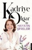 Kadriye Olgar ile Hayatin Sifreleri