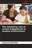 The mediating role of school engagement in student achievement