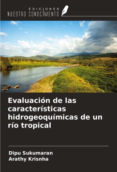 Evaluación de las características hidrogeoquímicas de un río tropical - Sukumaran, Dipu; Krisnha, Arathy