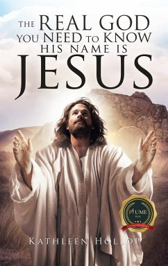 The Real God you need to know his name is jesus - Hollop, Kathleen