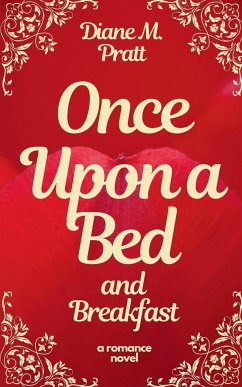 Once Upon a Bed and Breakfast - Pratt, Diane M.