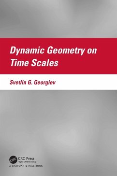 Dynamic Geometry on Time Scales - Georgiev, Svetlin G.