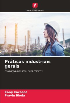 Práticas industriais gerais - Kachhot, Kanji;Bhola, Pravin